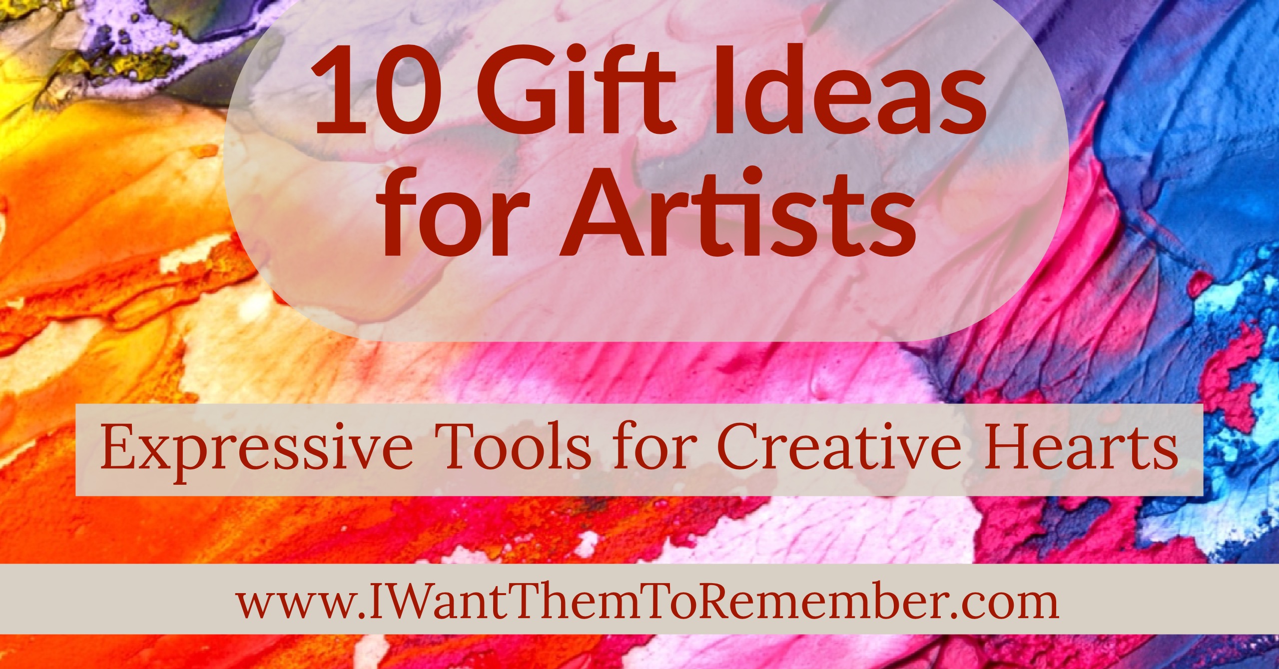 10 Gift Ideas for Artists in our Lives