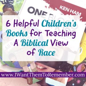 Children’s books that teach a biblical view of race